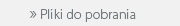 » Pliki do pobrania