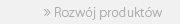 »Rozwój produktów